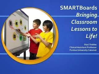 SMARTBoards Bringing Classroom Lessons to Life!