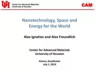 Nanotechnology, Space and Energy for the World Alex Ignatiev and Alex Freundlich
