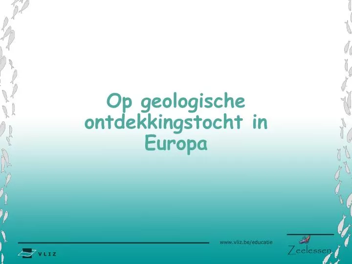 op geologische ontdekkingstocht in europa