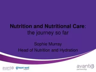 Nutrition and Nutritional Care : the journey so far
