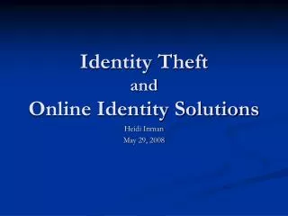 Identity Theft and Online Identity Solutions