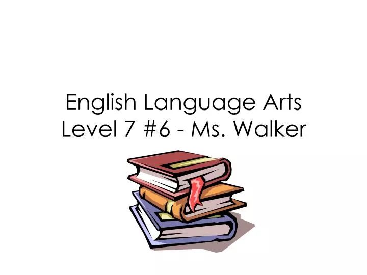 english language arts level 7 6 ms walker