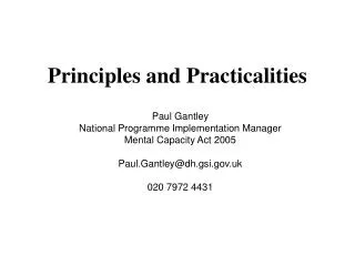 Paul Gantley National Programme Implementation Manager Mental Capacity Act 2005
