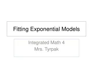 Fitting Exponential Models