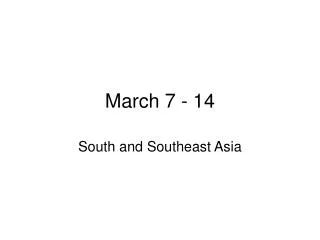 March 7 - 14