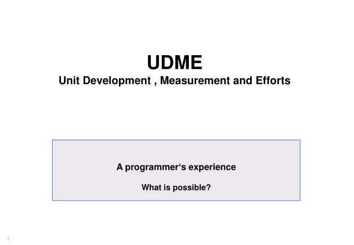 udme unit development measurement and efforts