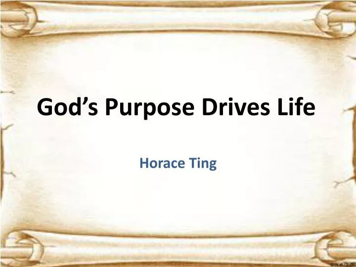 god s purpose drives life