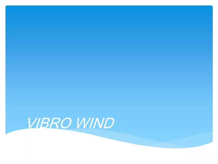 vibro wind