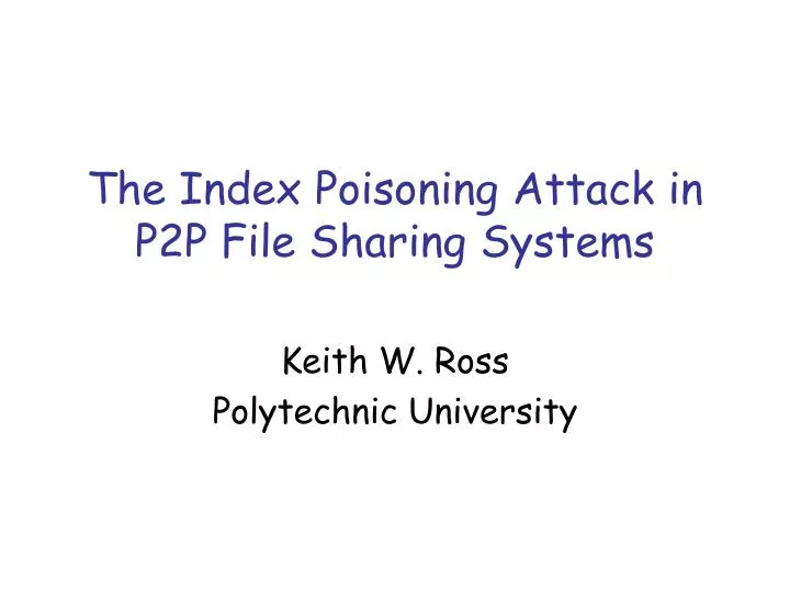 the index poisoning attack in p2p file sharing systems