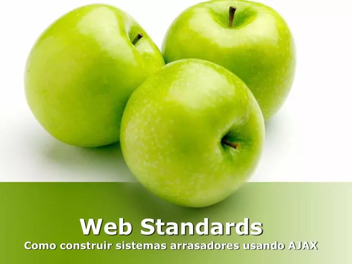 web standards como construir sistemas arrasadores usando ajax