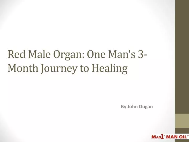 red male organ one man s 3 month journey to healing