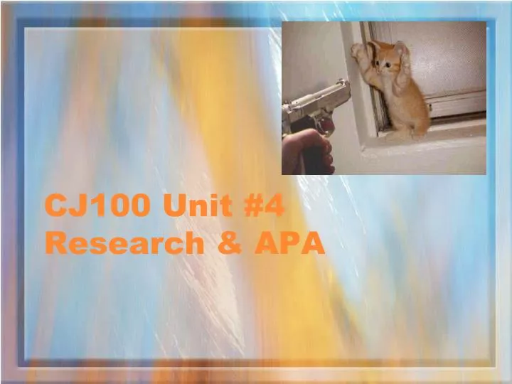 cj100 unit 4 research apa