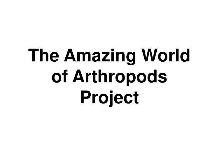the amazing world of arthropods project