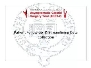 Patient Follow-up &amp; Streamlining Data Collection