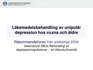 l kemedelsbehandling av unipol r depression hos vuxna och ldre