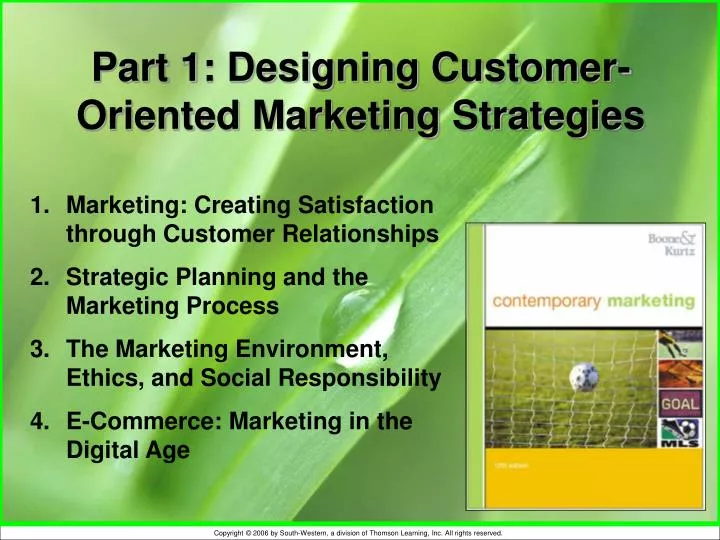 part 1 designing customer oriented marketing strategies