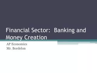 Financial Sector: Banking and Money Creation