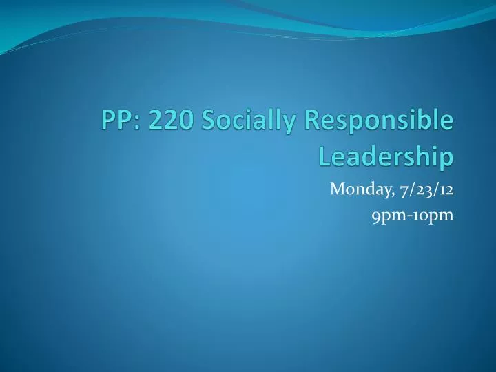 pp 220 socially responsible leadership