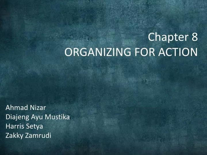 chapter 8 organizing for action