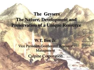 The Geysers The Nature, Development and Preservation of a Unique Resource