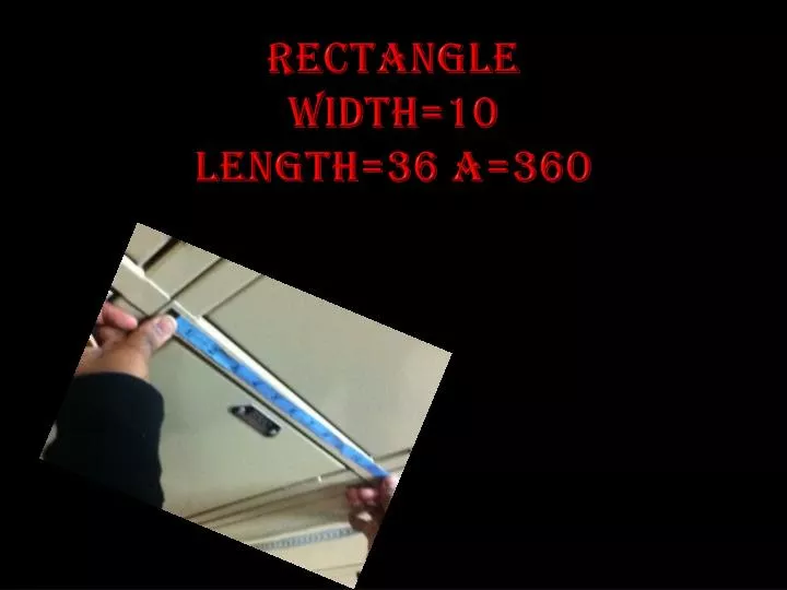 rectangle width 10 length 36 a 360