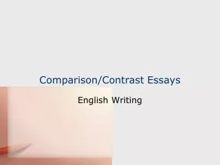 Comparison/Contrast Essays
