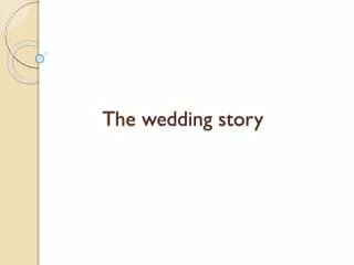 The wedding story