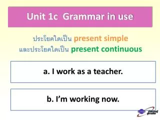Unit 1c Grammar in use
