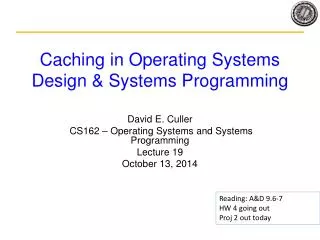 Caching in Operating Systems Design &amp; Systems Programming