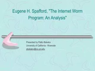 Eugene H. Spafford, &quot;The Internet Worm Program: An Analysis&quot;