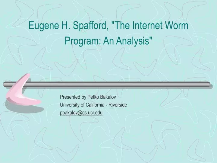 eugene h spafford the internet worm program an analysis