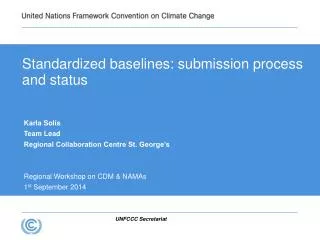 Standardized baselines: submission process and status