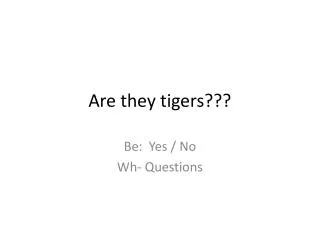 Are they tigers???
