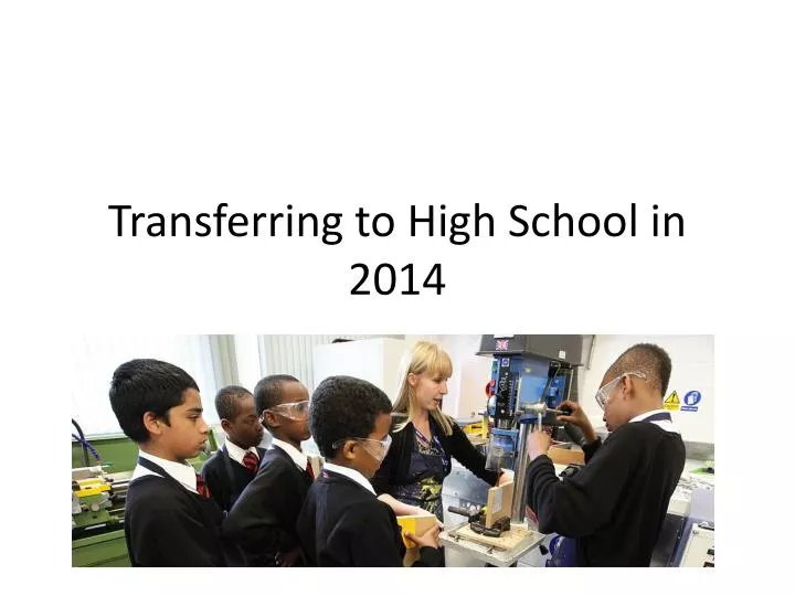 transferring to high school in 2014