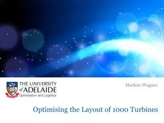 Optimising the Layout of 1000 Turbines