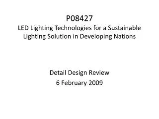 P08427 LED Lighting Technologies for a Sustainable Lighting Solution in Developing Nations