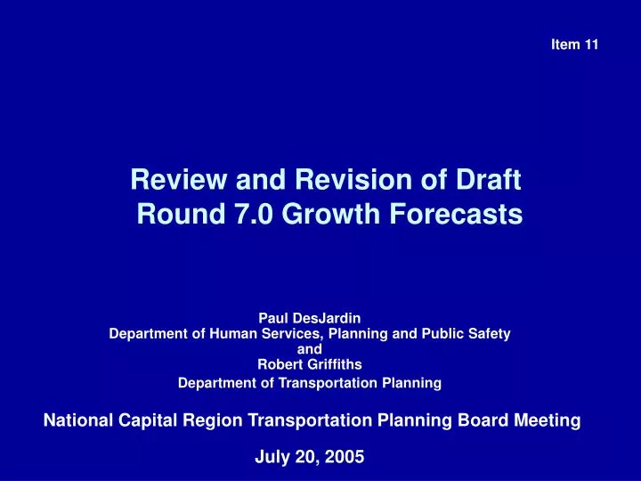 review and revision of draft round 7 0 growth forecasts