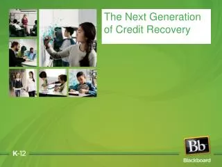 The Next Generation of Credit Recovery