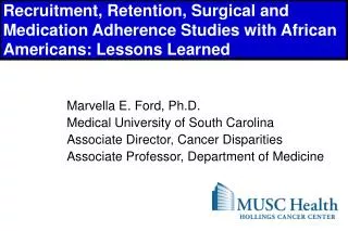 Marvella E. Ford, Ph.D. Medical University of South Carolina