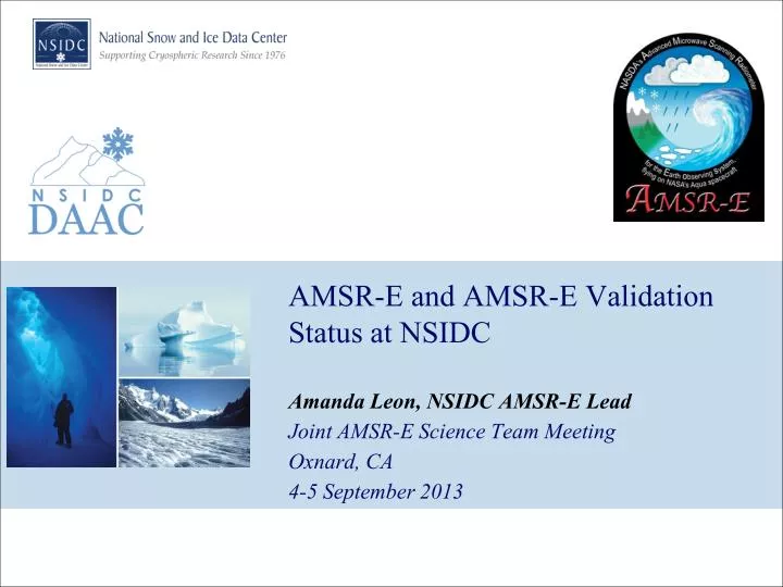 amsr e and amsr e validation status at nsidc