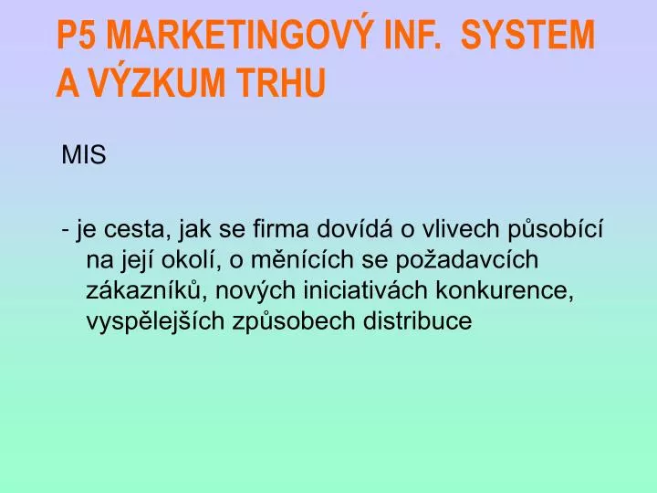 p5 marketingov inf system a v zkum trhu