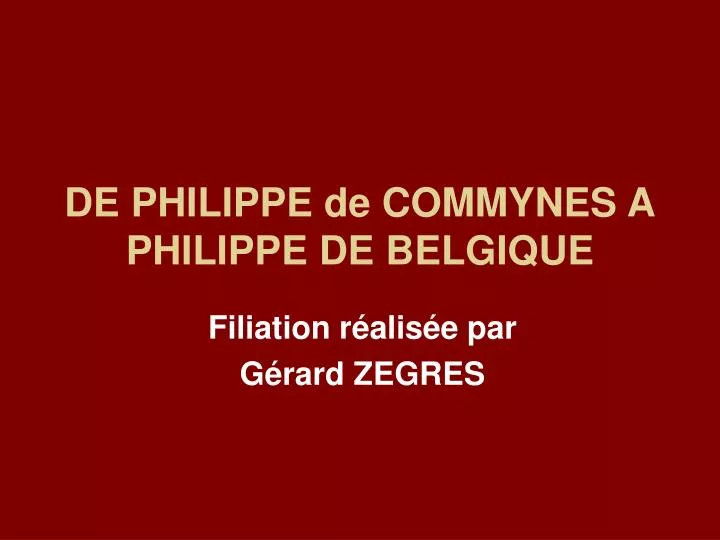 de philippe de commynes a philippe de belgique