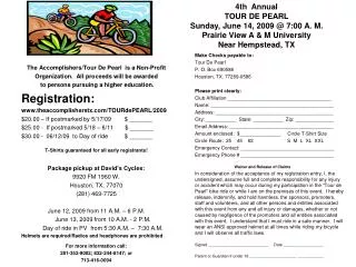 The Accomplishers/Tour De Pearl is a Non-Profit Organization. All proceeds will be awarded