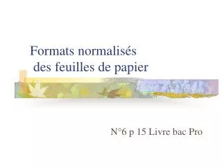 formats normalis s des feuilles de papier