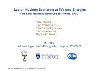 Max Klein IoP meeting on the LHC upgrade, Liverpool, 27/6/2007