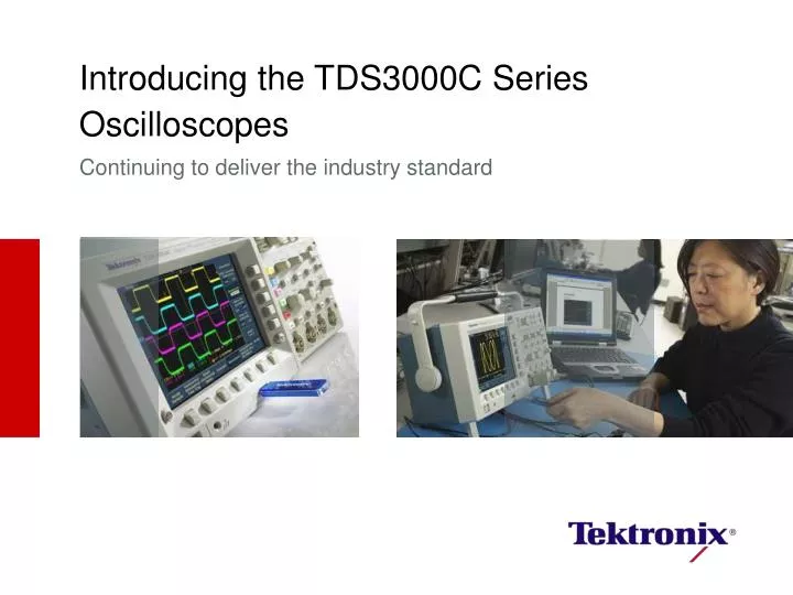 introducing the tds3000c series oscilloscopes