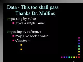 Data - This too shall pass 	Thanks Dr. Mullins