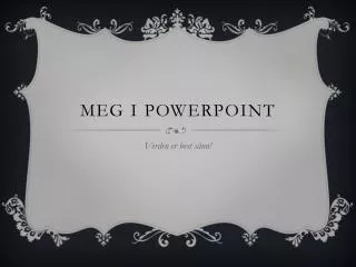 meg i powerpoint