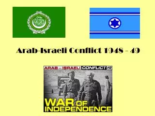 Arab-Israeli Conflict 1948 - 49