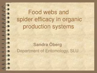 Food webs and spider efficacy in organic production systems